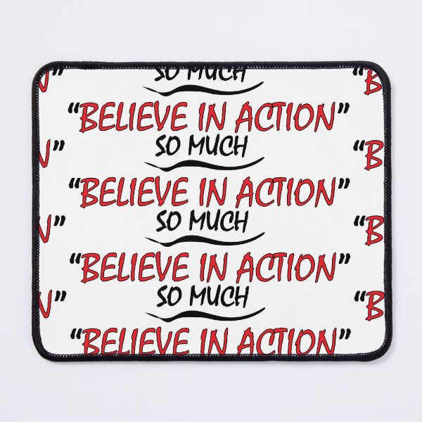 Item preview, "BELIEVE IN ACTION SO MUCH" designed and sold by Positive Mindzet!.