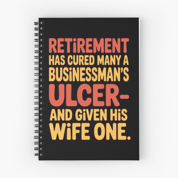 Item preview, Retirement Humor Design Retirement Has Cured Many A Businessman's Ulcer - And Given His Wife One designed and sold by fantasticdesign.