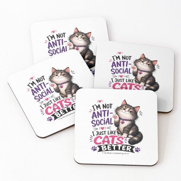 Item preview, I'm Not Anti-Social I Just Like Cats Better designed and sold by ParanormalCount.