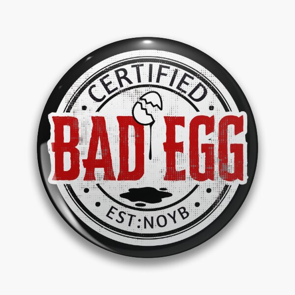 Item preview, Funny Certified Bad Egg Badge designed and sold by TackyTime.