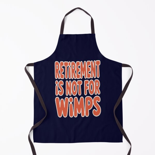 Item preview, Retirement Humor Design Retirement Is Not For Wimps. Humorous Text Design Gift designed and sold by fantasticdesign.
