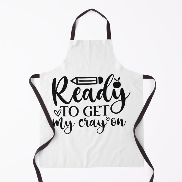 Item preview, Ready To Get My Cray On - Cute Kindergarten Teacher Grade Classroom Student Gift designed and sold by FuzionRaptor.