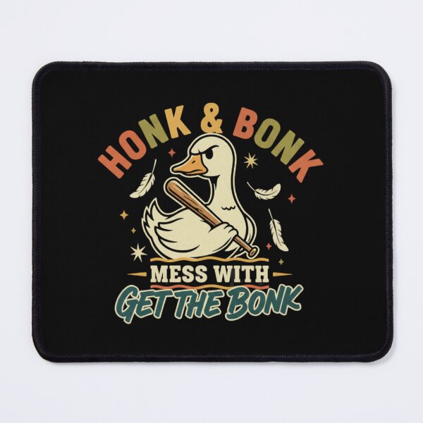 Item preview, Mess With The Honk You Get The Bonk Funny Goose  designed and sold by JustCrafted.