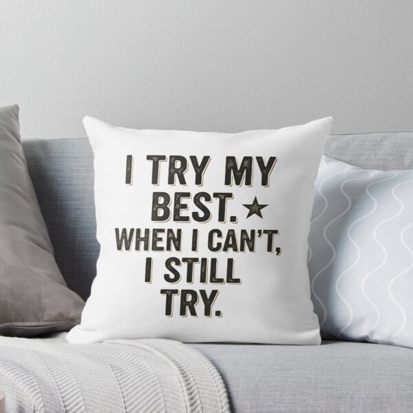 Item preview, I Try My Best - Inspirational Motivational Quote designed and sold by BoldConcept43.