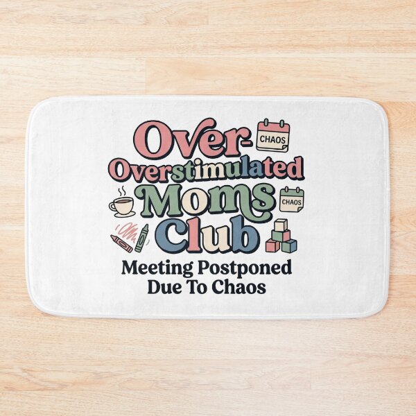 Item preview, Overstimulated Moms Club Meeting Postponed Due To Chaos designed and sold by JulyClub.