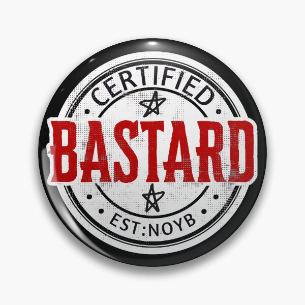 Item preview, Funny Certified Bastard Badge designed and sold by TackyTime.