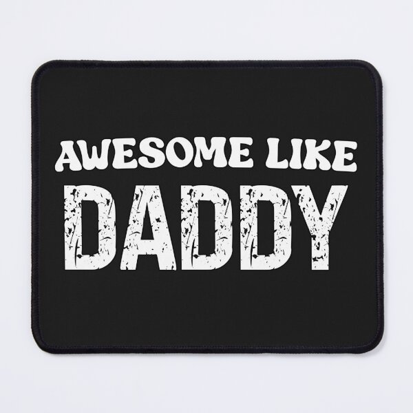 Item preview, Awesome Like Daddy Cute Submissive Quote designed and sold by SharpThreadZ.