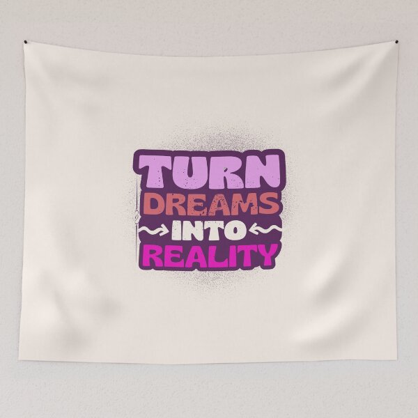 Item preview, Turn Dreams Into Reality - Inspirational Motivation Quote Design designed and sold by MR-GOLDEN.