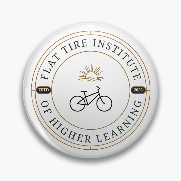 Item preview, Flat Tire Institute of Higher Learning Logo designed and sold by Noydee Red Salavan.