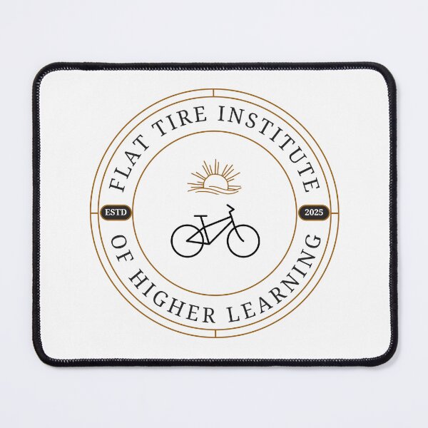 Item preview, Flat Tire Institute of Higher Learning Logo designed and sold by Noydee Red Salavan.