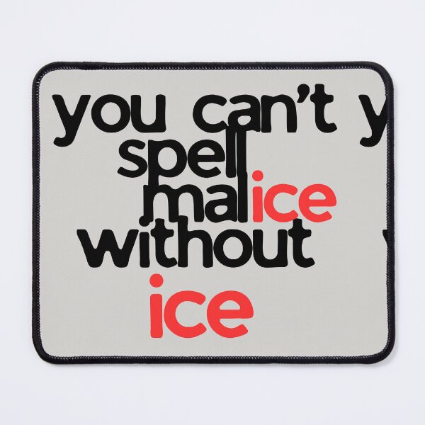 Item preview, you can't spell malice without ice designed and sold by Yeebus's Variety Store.