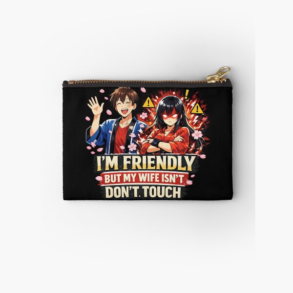 Item preview, I'm Friendly But My Wife Isn't Don't Touch Anime  designed and sold by HiPatti.