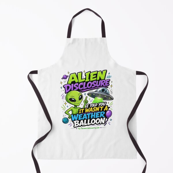 Item preview, Alien Disclosure, I Told You It Wasn't A Weather Balloon designed and sold by ParanormalCount.