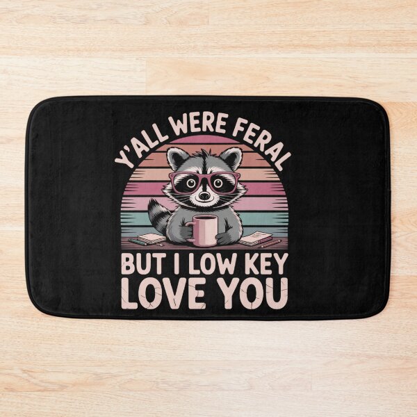 Item preview, Yall Were Feral But I Low Key Love You Funny Teacher Raccoon designed and sold by Saadady05.