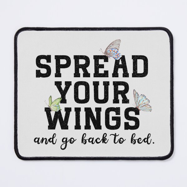 Item preview, Spread Your Wings And Go Back To Bed - Funny Sarcastic Butterfly Graphic designed and sold by the-Z3nith.