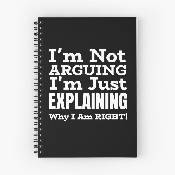 Item preview, I'm Not Arguing Funny Saying designed and sold by Sartoris Art.