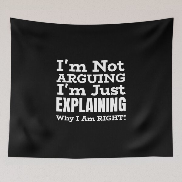 Item preview, I'm Not Arguing Funny Saying designed and sold by Sartoris Art.