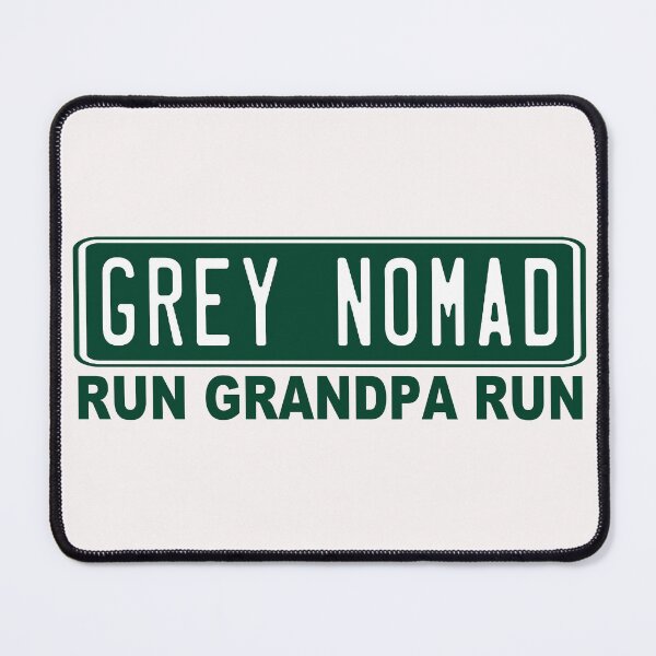 Item preview, Grey Nomad; Run Grandpa Run; designed and sold by StickerApe.