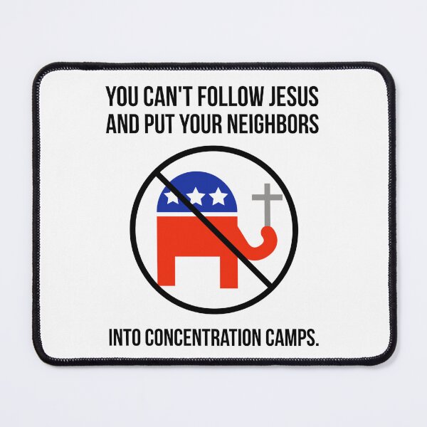 Item preview, You can’t follow Jesus and put your neighbors into concentration camps. designed and sold by Rachel the Artist .