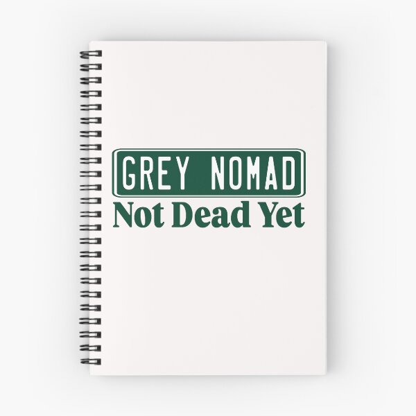 Item preview, Grey Nomad; Not Dead Yet; designed and sold by StickerApe.