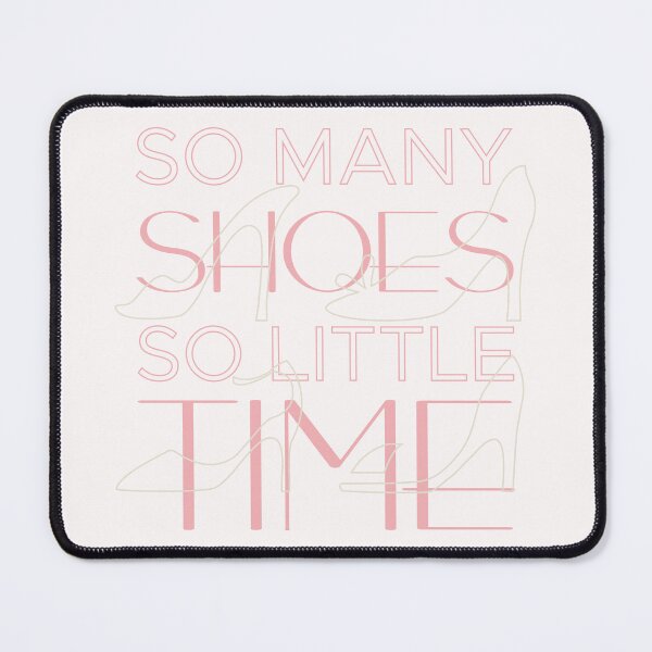 Item preview, So many shoes, so little time designed and sold by Design Join.