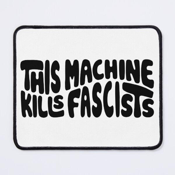 Item preview, This Machine Kills Fascists Word Art designed and sold by Unhinged Heather.