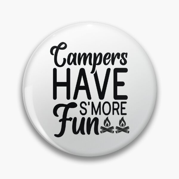 Item preview, Campers Have Smore Fun - Cute Mountain Nature Hiking Outdoor Forest Camper Gift designed and sold by FuzionRaptor.