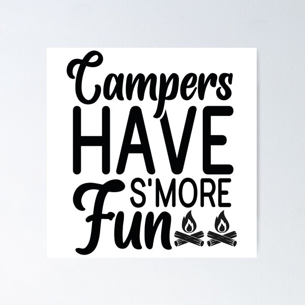 Item preview, Campers Have Smore Fun - Cute Mountain Nature Hiking Outdoor Forest Camper Gift designed and sold by FuzionRaptor.