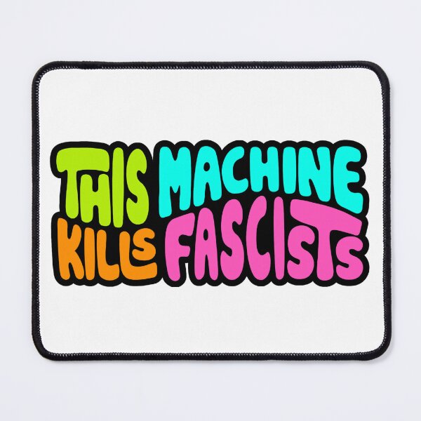 Item preview, This Machine Kills Fascists Word Art designed and sold by Unhinged Heather.