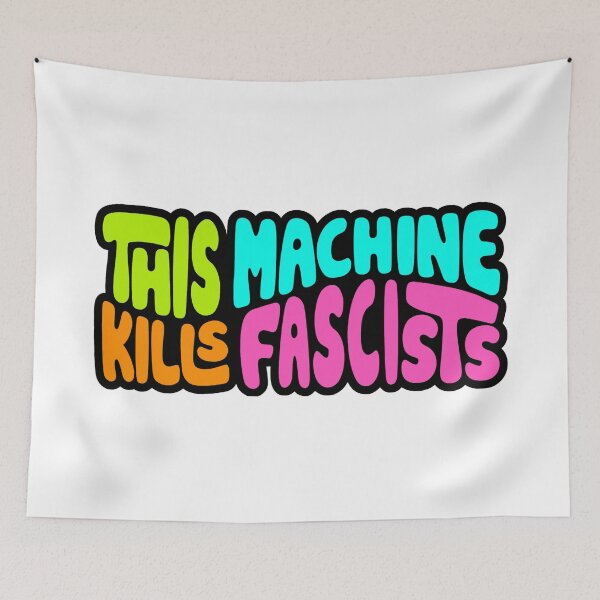 Item preview, This Machine Kills Fascists Word Art designed and sold by Unhinged Heather.