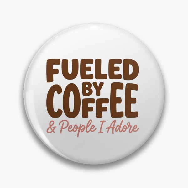 Item preview, Fueled by Coffee and People I Adore Positive Lifestyle Design designed and sold by JulyClub.