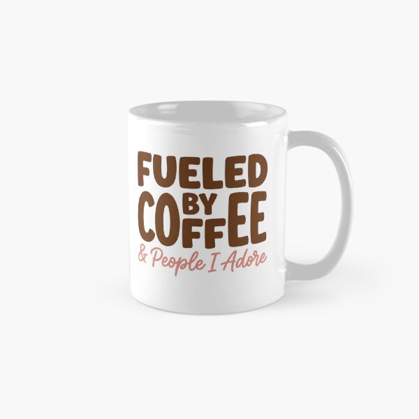 Item preview, Fueled by Coffee and People I Adore Positive Lifestyle Design designed and sold by JulyClub.