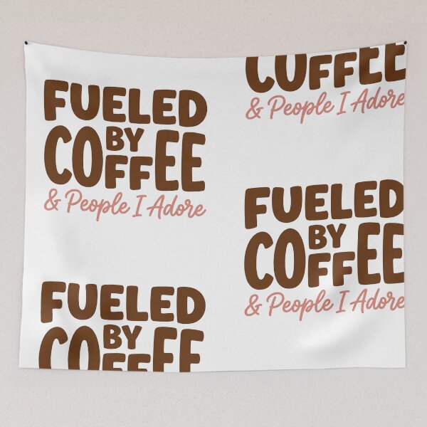 Item preview, Fueled by Coffee and People I Adore Positive Lifestyle Design designed and sold by JulyClub.