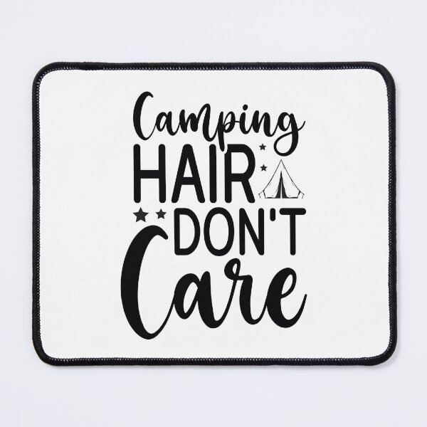 Item preview, Camping Hair Dont Care - Cute Mountain Nature Hiking Outdoor Forest Camper Gift designed and sold by FuzionRaptor.