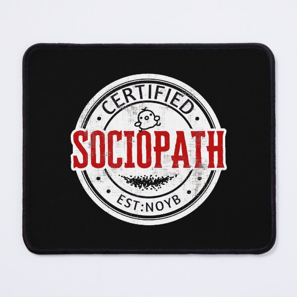 Item preview, Funny Certified Sociopath Badge designed and sold by TackyTime.
