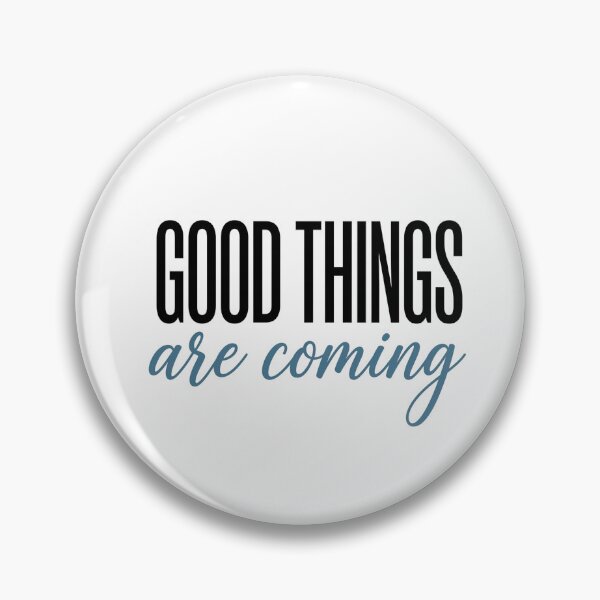 Item preview, Good Things Are Coming Positive Mindset Typography Design designed and sold by JulyClub.