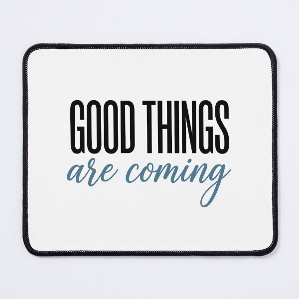 Item preview, Good Things Are Coming Positive Mindset Typography Design designed and sold by JulyClub.