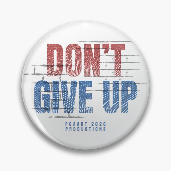 Item preview, DON'T GIVE UP designed and sold by PGAart.