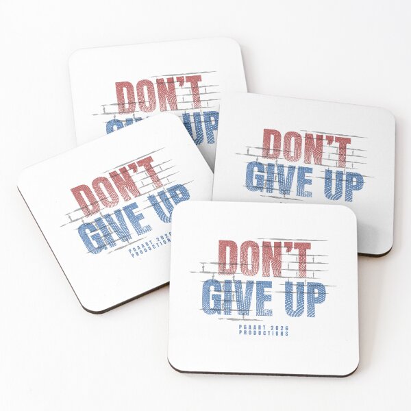 Item preview, DON'T GIVE UP designed and sold by PGAart.