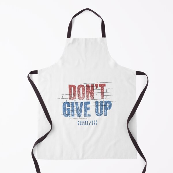 Item preview, DON'T GIVE UP designed and sold by PGAart.