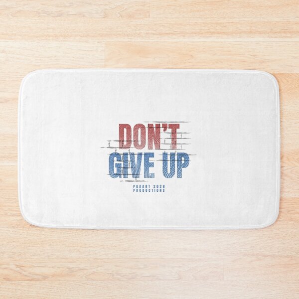 Item preview, DON'T GIVE UP designed and sold by PGAart.
