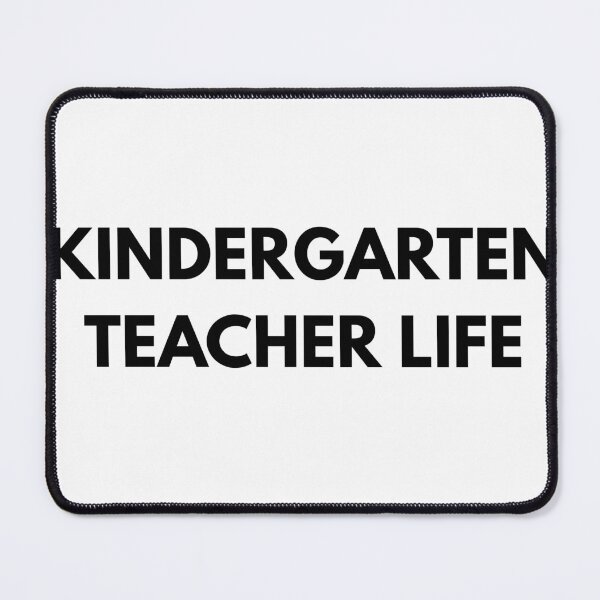 Item preview, Kindergarten Teacher Life Design designed and sold by ModernMoodCo.