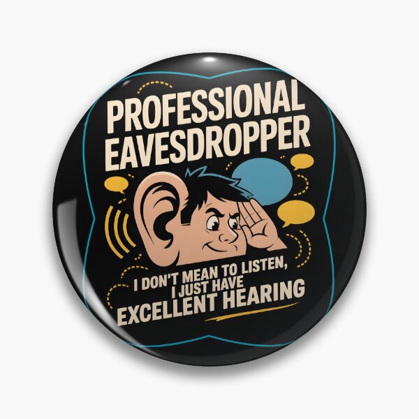 Item preview, Professional Eavesdropper Funny Sarcastic Gossip Lover designed and sold by Fitswear.