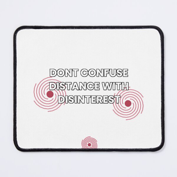 Item preview, Don't Confuse Distance With Disinterest  designed and sold by Odar.
