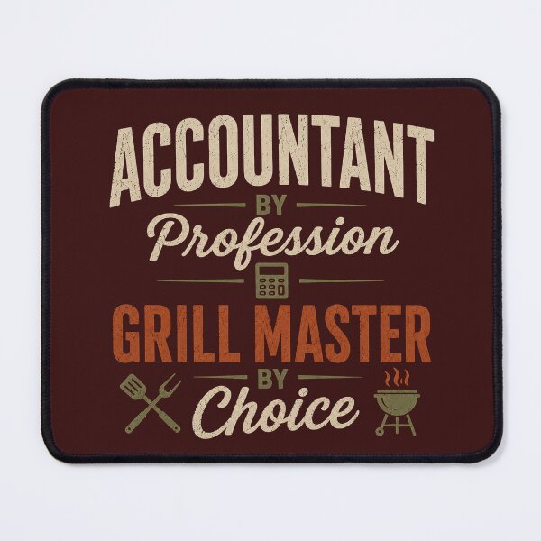 Item preview, Accountant Grill Master Funny Quote designed and sold by Meandmyshop.