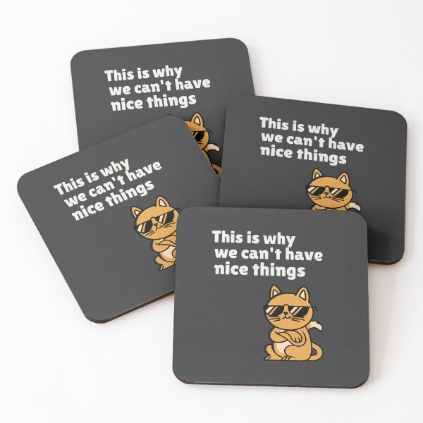 Item preview, THIS IS WHY WE CAN'T HAVE NICE THINGS | ANOMALY HUMOR SERIES — SASSY CAT EDITION designed and sold by WitLounge.