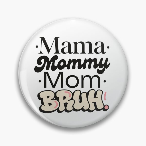 Item preview, Mama Mommy Mom Bruh Relatable Motherhood Humor Design designed and sold by JulyClub.