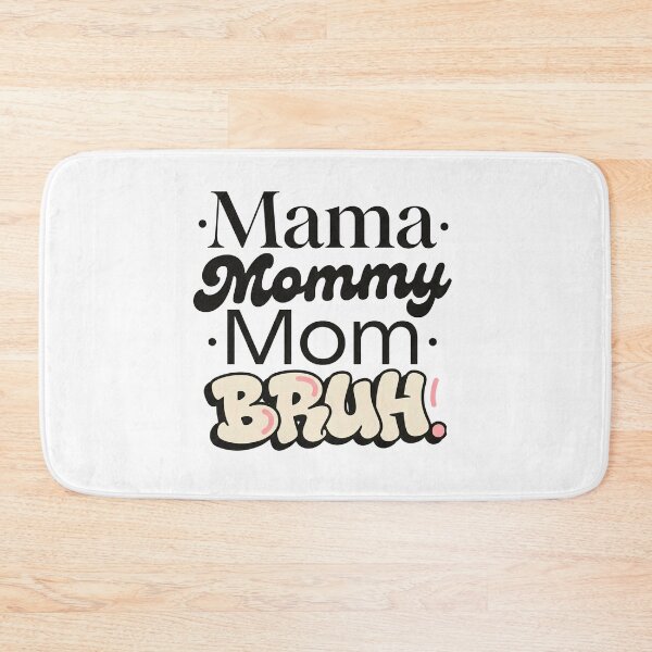 Item preview, Mama Mommy Mom Bruh Relatable Motherhood Humor Design designed and sold by JulyClub.