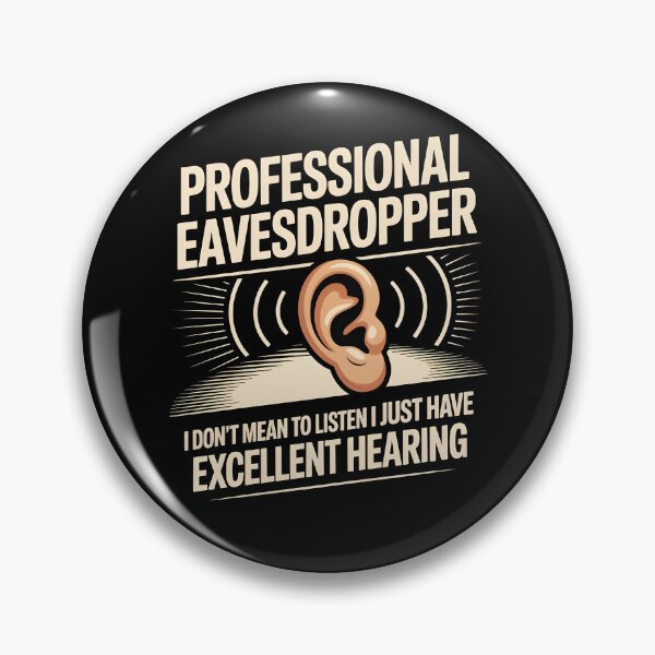 Item preview, Professional Eavesdropper Detective Ear Eavesdropping Humor Gift designed and sold by Fitswear.