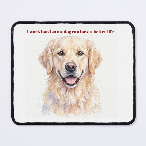 Item preview, I Work Hard So My Dog Can Have a Better Life Funny Dog Mom designed and sold by PetInkCo.
